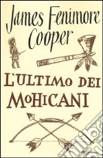 L'ultimo dei Mohicani libro