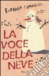 La voce della neve libro