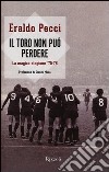 Il Toro non può perdere. La magica stagione '75-'76 libro