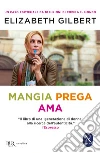 Mangia prega ama libro di Gilbert Elizabeth