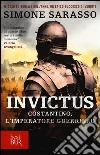 Invictus. Costantino, l'imperatore guerriero libro