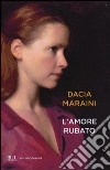 L'amore rubato libro