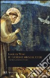 Il gioioso mendicante. Vita di Francesco d'Assisi libro