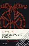 Hitler e la cultura occulta libro