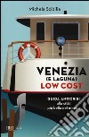 Venezia (e laguna) low cost. Guida anticrisi alla città più bella del mondo libro di Scibilia Michela