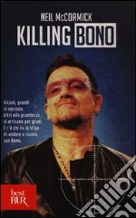 Killing Bono libro