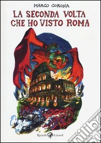 La seconda volta che ho visto Roma libro