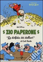 Zio Paperone. La disfida dei dollari libro