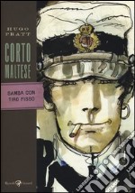 Corto Maltese. Samba con Tiro Fisso libro