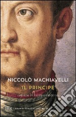 Il principe. Testo originale e versione in italiano contemporaneo