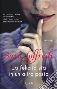 La felicità sta in un altro posto libro