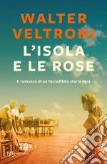 L'isola e le rose libro