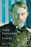 L'idiota libro di Dostoevskij Fëdor Salmon L. (cur.)