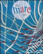 Mare. Ediz. illustrata libro