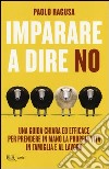 Imparare a dire No libro di Ragusa Paolo