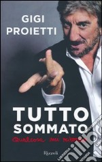 Tutto sommato qualcosa mi ricordo libro