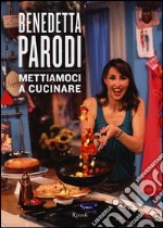 Mettiamoci a cucinare. Ediz. illustrata libro