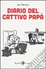 Diario del cattivo papà. Vol. 1 libro