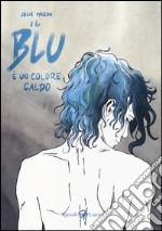 Il blu è un colore caldo libro