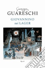 Giovannino nei lager: Favola di Natale-Diario clandestino-Ritorno alla base libro