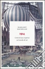 1914. Come la luce si spense sul mondo di ieri libro