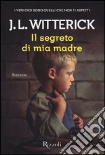 Il segreto di mia madre libro