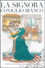 La signora coniglio bianco libro