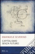 Capitalismo senza futuro libro