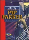 Il piccolo fantasma di Pip Parker. Una storia di paura e di Natale libro