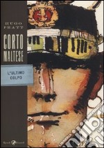 Corto Maltese. L'ultimo colpo