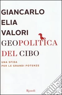 Geopolitica del cibo. Una sfida alle grandi potenze