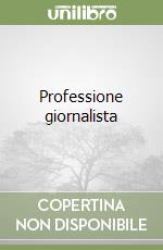 Professione giornalista libro