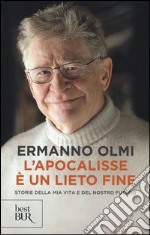 L'apocalisse è un lieto fine. Storie della mia vita e del nostro futuro libro