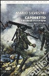 Caporetto. Una battaglia e un enigma libro