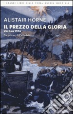 Il prezzo della gloria. Verdun 1916 libro