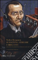 Burattini, streghe e briganti. Racconti radiofonici per ragazzi (1929-1932) libro