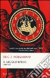 Il Secolo breve 1914-1991 libro di Hobsbawm Eric J.