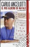Il mio albero di Natale libro di Ancelotti Carlo