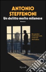 Un delitto molto milanese libro