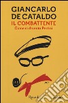 Il combattente. Come si diventa Pertini libro