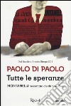 Tutte le speranze. Montanelli raccontato da chi non c'era libro