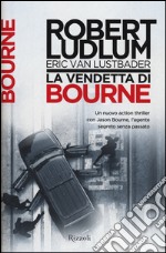 La vendetta di Bourne libro