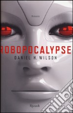 Robopocalypse libro