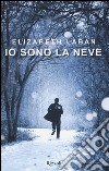 Io sono la neve libro