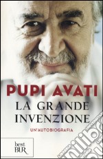 La grande invenzione. Un'autobiografia libro