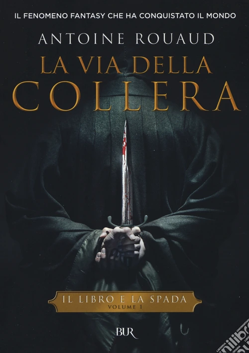 La via della collera. Il libro e la spada. Vol. 1