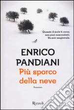 Più sporco della neve libro