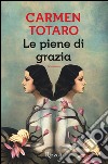 Le piene di grazia libro