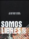 Somos Libres II. Opere dalla collezione di Mario Testino. Catalogo della mostra (Torino, 17 maggio-17 settembre 2014). Ediz. bilingue libro