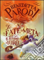 Le fate a metà e il ritorno di Yoro libro